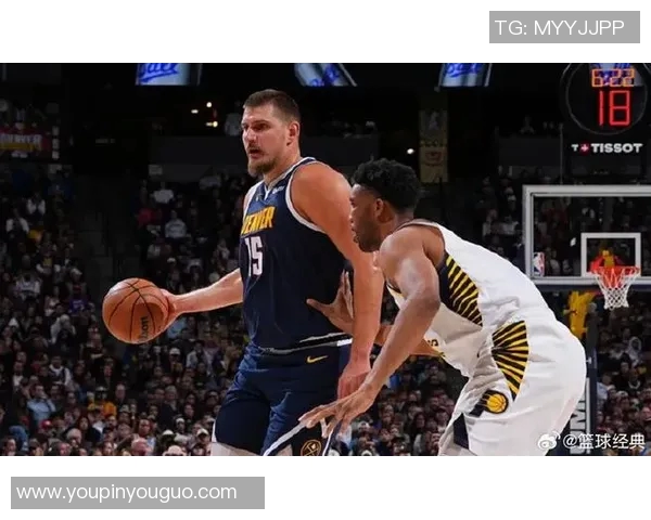 约基奇豪取41分15篮板13助攻却难救掘金步行者逆转获胜球队遭遇四连败